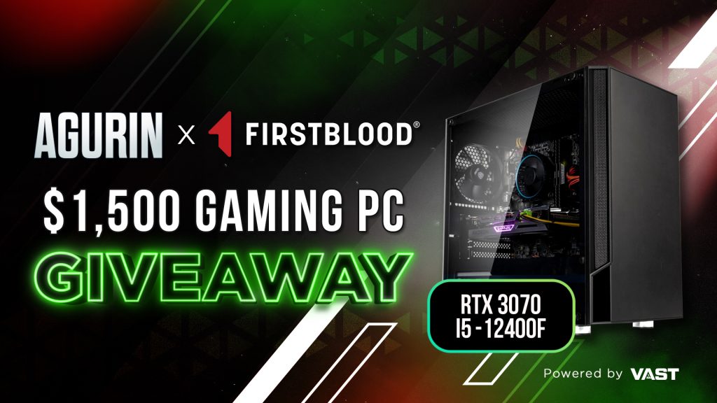 Agurin x FirstBlood | $1,500 RTX 3070 Gaming PC Giveaway Sep Oct 5th - Vast | Expand Your