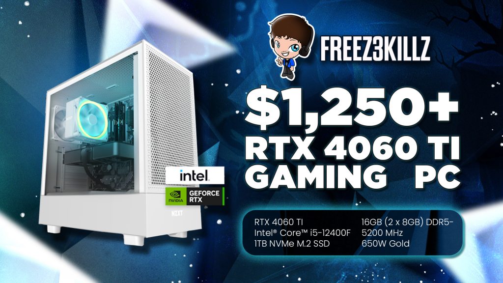 FreeZ3KiLLzTV | RTX 4060 Ti Gaming PC Giveaway -